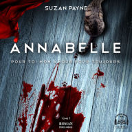 Annabelle: Pour toi mon amour pour toujours tome 1