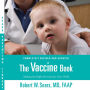 The Vaccine Book: Making the Right Decision for Your Child (Updated in 2023)
