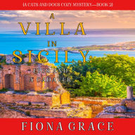 A Villa in Sicily: Figs and a Cadaver (A Cats and Dogs Cozy Mystery-Book 2)