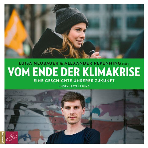 Vom Ende der Klimakrise - Eine Geschichte unserer Zukunft (ungekürzt)