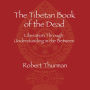The Tibetan Book of the Dead: Liberation Through Understanding in the Between