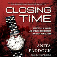 Closing Time: A True Story of Robbery and Double Murder