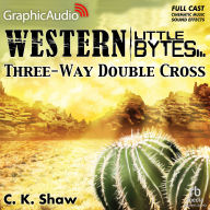 Three-Way Double Cross: Dramatized Adaptation
