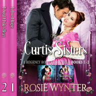 The Curtis Sisters: A Regency Romance Bundle: Books 1-2