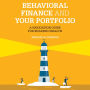 Behavioral Finance and Your Portfolio: A Navigation Guide for Building Wealth (2nd Edition)