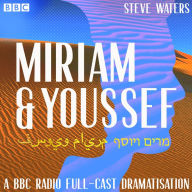 Miriam and Youssef: A BBC Radio Full cast dramatisation