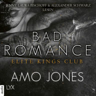 Bad Romance - Elite Kings Club, Teil 5 (Ungekürzt)