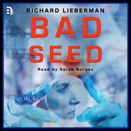 Bad Seed: Genetics, the law and a scientist intent on defying both