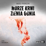 Morze krwi, ziemia ognia