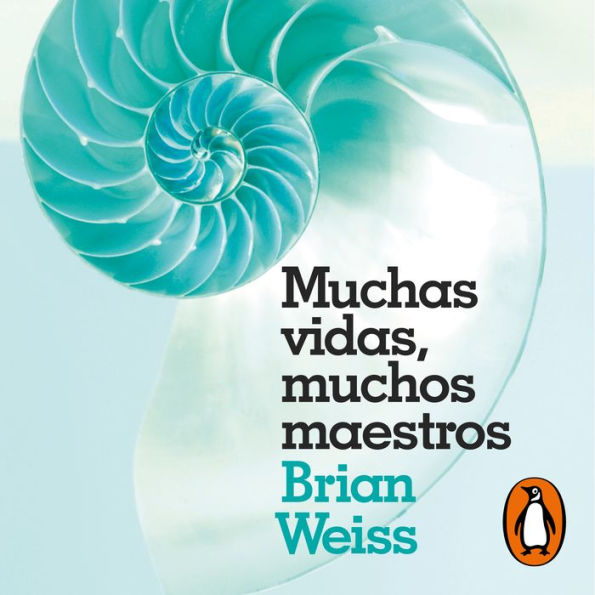 Muchas vidas, muchos maestros: La historia real de un psiquiatra, su joven paciente y la terapia de regresión que cambió sus vidas para siempre.