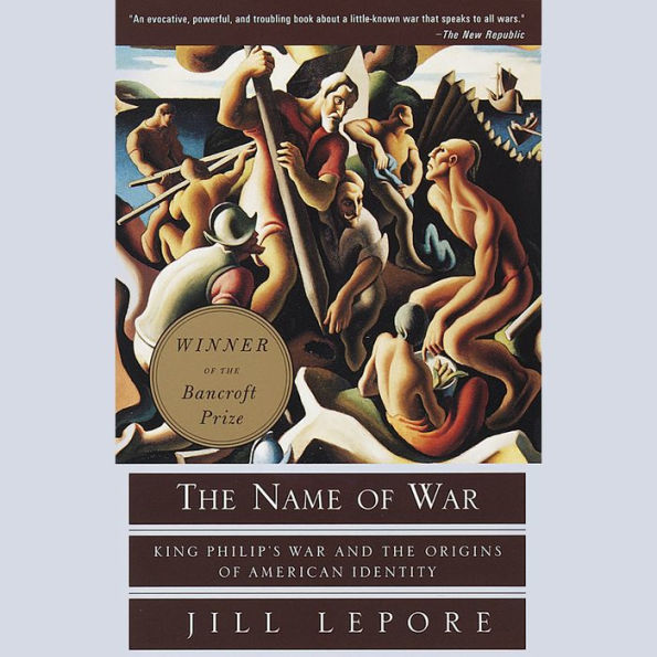 The Name of War: King Philip's War and the Origins of American Identity