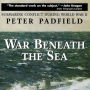 War Beneath the Sea: Submarine Conflict During World War II