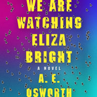 We Are Watching Eliza Bright