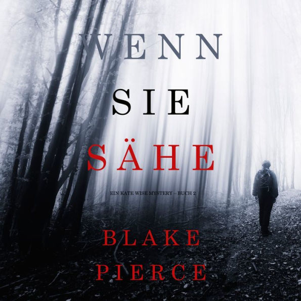 Wenn Sie Sähe (Ein Kate Wise Mystery - Buch 2)