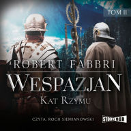 Wespazjan. Tom II. Kat Rzymu