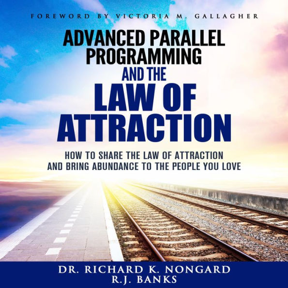 Advanced Parallel Programming: How to Share the Law of Attraction and Bring Abundance to the People You Love