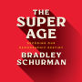 The Super Age: Decoding Our Demographic Destiny