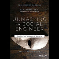 Unmasking the Social Engineer: The Human Element of Security