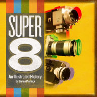 Super 8: An Illustrated History