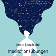 Beste klassische Meditationsübungen: die beste Entspannung