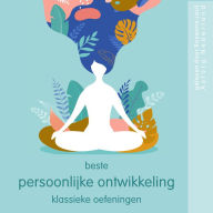 Beste persoonlijke ontwikkeling klassieke oefeningen: Wellness Essentiële