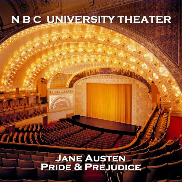 N B C University Theater - Pride & Prejudice (Abridged)