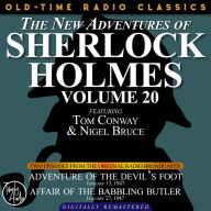 NEW ADVENTURES OF SHERLOCK HOLMES, THE, VOLUME 20: EPISODE 1: ADVENTURE OF THE DEVIL'S FOOT. EPISODE 2: AFFAIR OF THE BABBLING BUTLER