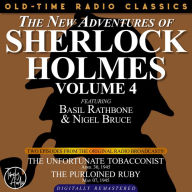 NEW ADVENTURES OF SHERLOCK HOLMES, VOLUME 4, THE: EPISODE 1: THE UNFORTUNATE TOBACCONIST EPISODE 2: THE PURLOINED RUBY