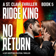 No Return - A Gut-gripping Political Thriller