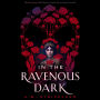 In the Ravenous Dark