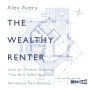 The Wealthy Renter: How to Choose Housing That Will Make You Rich