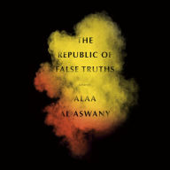 The Republic of False Truths: A novel