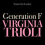 Generation F: Why we still struggle with sex and power