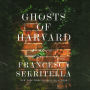 Ghosts of Harvard: A Novel