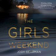 The Girls Weekend: A Novel