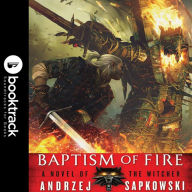 Baptism of Fire (Witcher Series #3) (Booktrack Edition)