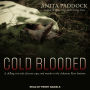 Cold Blooded: A chilling, true tale of terror, rape, and murder in the Arkansas River bottoms