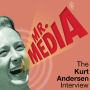 Mr. Media: The Kurt Andersen Interview