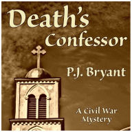 Death's Confessor: A Civil War murder mystery