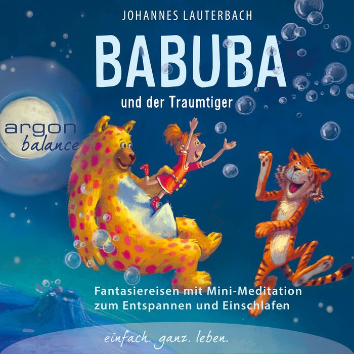 Babuba und der Traumtiger - Phantasiereisen zum Entspannen und Einschlafen (Vom Autor geführte Meditation (Ungekürzt))