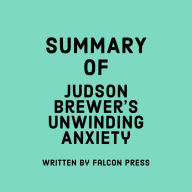 Summary of Judson Brewer's Unwinding Anxiety