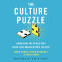 The Culture Puzzle: Harnessing the Forces That Drive Your Organization's Success