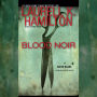 Blood Noir (Anita Blake Vampire Hunter Series #16)