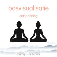 Bosvisualisatie ontspanning: Wellness Essentiële