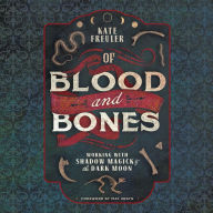 Of Blood and Bones: Working with Shadow Magick & the Dark Moon
