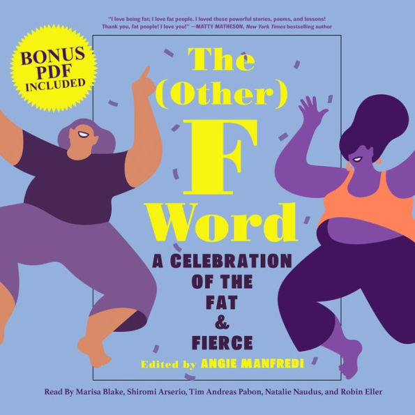 The Other F Word: A Celebration of the Fat & Fierce