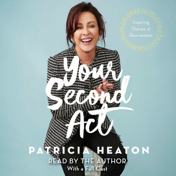 Your Second Act: Inspiring Stories of Transformation