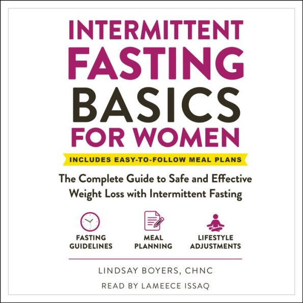 Intermittent Fasting Basics for Women: The Complete Guide to Safe and Effective Weight Loss with Intermittent Fasting