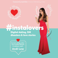 #Instalovers Digital dating, DM disasters and love stories