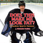 Does This Make Me Look Fat?: Canadian Sports Humour